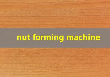 nut forming machine